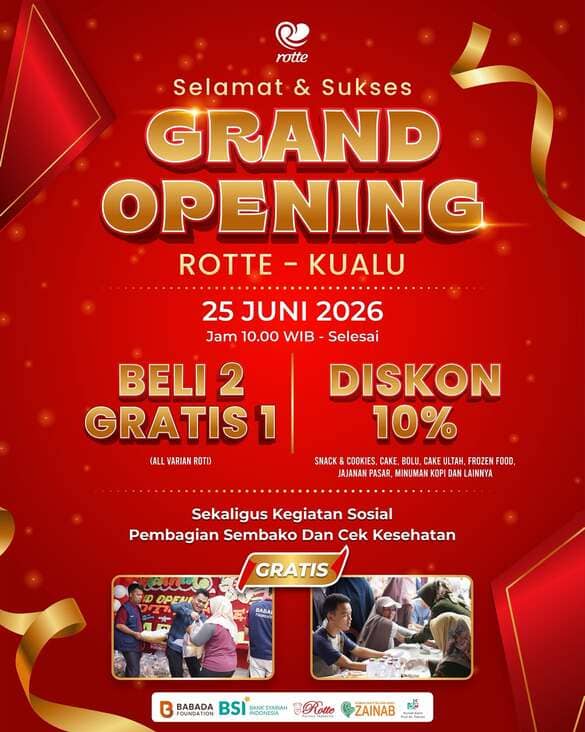 Grand Opening Rotte Kualu menghadirkan promo Beli 2 Gratis 1 semua varian roti, diskon produk UMKM, cek kesehatan gratis bersama RSIA Zainab Pekanbaru, dan program sembako murah bersama Bank Syariah Indonesia (BSI).